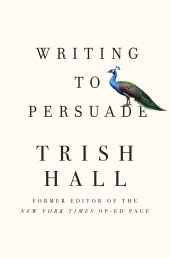 book Writing to Persuade: How to Bring People Over to Your Side