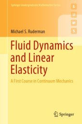 book Fluid Dynamics and Linear Elasticity - A First Course in Continuum Mechanics