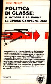 book Politica di classe: Il Motore e la forma Le Cinque campagne oggi