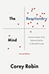 book The Reactionary Mind: Conservatism From Edmund Burke To Donald Trump