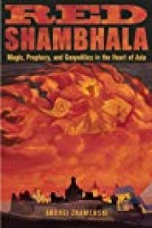 book Red Shambhala: Magic, Prophecy, and Geopolitics in the Heart of Asia