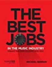 book The Best Jobs in the Music Industry: Straight Talk from Successful Music Pros