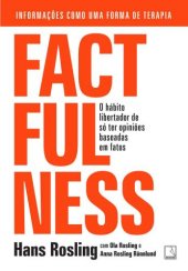 book Factfulness_O hábito libertador de só ter opiniões baseadas em fatos