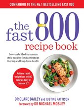 book The Fast 800 Recipe Book: Low-carb, Mediterranean style recipes for intermittent fasting and long-term health