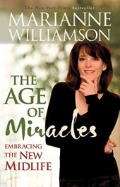 book The Age of Miracles: Embracing the New Midlife