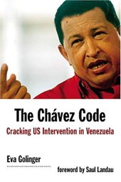 book The Chavez Code: Cracking U.S. Intervention in Venezuela