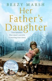 book Her Father’s Daughter: Two families. One man’s secrets. A moving true story