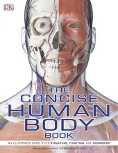 book The Concise Human Body Book: An Illustrated Guide to its Structure, Function, and Disorders