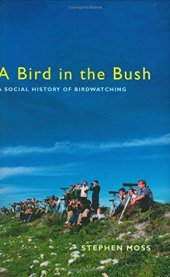 book A Bird in the Bush: A Social History of Birdwatching