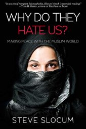 book Why Do They Hate Us? Making Peace with the Muslim World