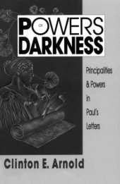 book Powers of Darkness: Principalities & Powers in Paul’s Letters