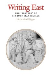 book Writing East: The "Travels" of Sir John Mandeville