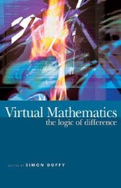 book Virtual Mathematics: The Logic Of Difference