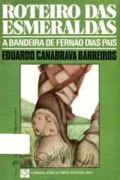 book Roteiro das Esmeraldas - Roteiro de Fernao Dias Paes