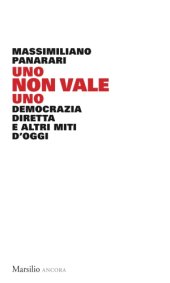 book Uno non vale uno. Democrazia diretta e altri miti d’oggi