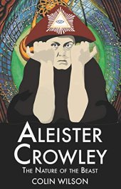 book Aleister Crowley: The Nature of the Beast