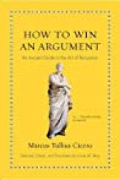 book How to Win an Argument: An Ancient Guide to the Art of Persuasion