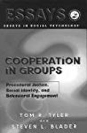 book Cooperation in Groups: Procedural Justice, Social Identity, and Behavioral Engagement