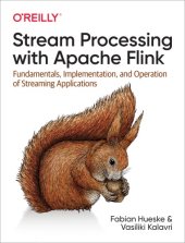 book Stream Processing with Apache Flink: Fundamentals, Implementation, and Operation of Streaming Applications