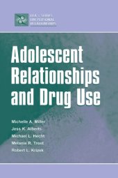 book Adolescent Relationships and Drug Use (LEA’s Series on Personal Relationships) (Lea’s Communication Series)