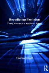 book Repudiating Feminism: Young Women in a Neoliberal World