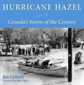 book Hurricane Hazel: Canada’s Storm of the Century