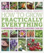 book RHS How to Grow Practically Everything: Gardening Projects Anyone Can Do