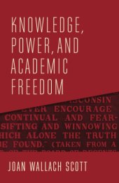 book Knowledge, Power, And Academic Freedom