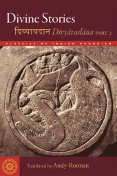 book Divine Stories: Divyavadana, Part 2 (Classics of Indian Buddhism)