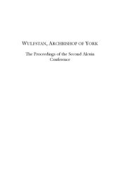 book Wulfstan, Archbishop of York: The Proceedings of the Second Alcuin Conference