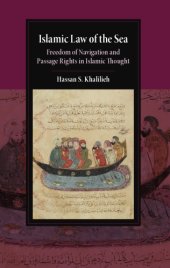 book Islamic Law of the Sea: Freedom of Navigation and Passage Rights in Islamic Thought