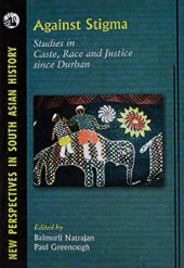 book Against Stigma: Studies in Caste, Race and Justice Since Durban