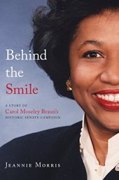 book Behind the Smile: A Story of Carol Moseley Braun’s Historic Senate Campaign