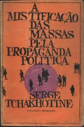 book A Violação das Massas pela Propaganda Política ou A Mistificação das Massas pela Propaganda Política