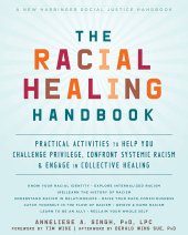 book The Racial Healing Handbook: Practical Activities to Help You Challenge Privilege, Confront Systemic Racism, and Engage in Collective Healing