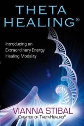 book ThetaHealing: Introducing an Extraordinary Energy Healing Modality