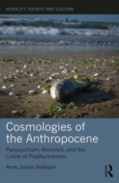 book Cosmologies of the Anthropocene: Panpsychism, Animism, and the Limits of Posthumanism