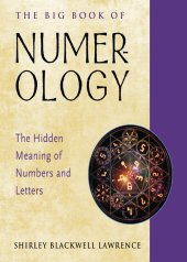 book The Big Book of Numerology: The Hidden Meaning of Numbers and Letters