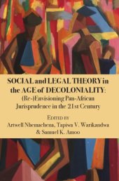 book Social and Legal Theory in the Age of Decoloniality: (Re-)Envisioning Pan-African Jurisprudence in the 21st Century