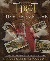 book Tarot Time Traveller: Enhance Your Modern Readings with the Wisdom of the Past