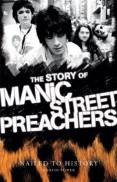 book Nailed to History: The Story of Manic Street Preachers