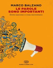 book Le parole sono importanti. Dove nascono e cosa raccontano