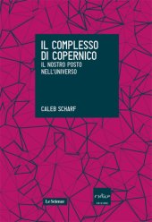 book Il complesso di Copernico. Il nostro posto nell’Universo