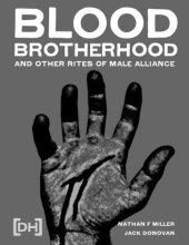 book Blood-Brotherhood and Other Rites of Male Alliance