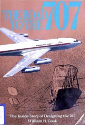 book The Road to the 707: The Inside Story of Designing the 707