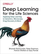 book Deep Learning for the Life Sciences: Applying Deep Learning to Genomics, Microscopy, Drug Discovery, and More