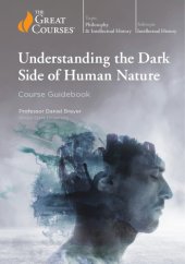 book Understanding the Dark Side of Human Nature