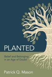 book Planted: Belief and Belonging in an Age of Doubt