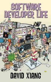 book Software Developer Life: Career, Learning, Coding, Daily Life, Stories