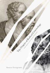 book The Origins of Radical Criminology: From Homer to Pre-Socratic Philosophy